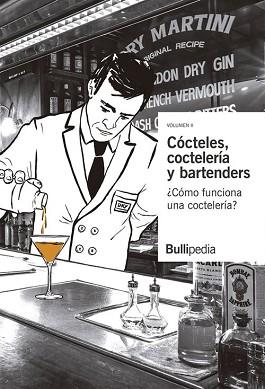 CÓCTELES,COCTELERÍA Y BARTENDERS-2.¿CÓMO FUNCIONA UNA COCTELERÍA? | 9788409137091 | Libreria Geli - Librería Online de Girona - Comprar libros en catalán y castellano