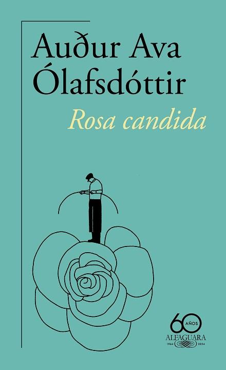 ROSA CANDIDA (60 ANIVERSARIO) | 9788420478494 | ÓLAFSDÓTTIR, AUÐUR AVA | Libreria Geli - Librería Online de Girona - Comprar libros en catalán y castellano