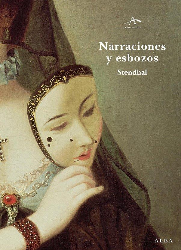 NARRACIONES Y ESBOZOS | 9788484285595 | STENDHAL | Libreria Geli - Librería Online de Girona - Comprar libros en catalán y castellano