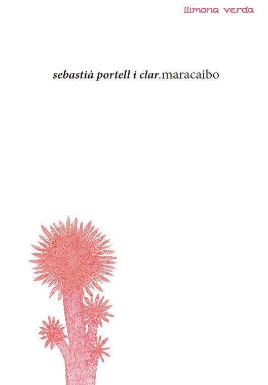 MARACAIBO | 9788461710577 | PORTELL I CLAR,SEBASTIÀ | Llibreria Geli - Llibreria Online de Girona - Comprar llibres en català i castellà