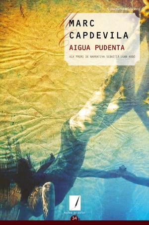 AIGUA PUDENTA | 9788497916912 | CAPDEVILA,MARC | Libreria Geli - Librería Online de Girona - Comprar libros en catalán y castellano
