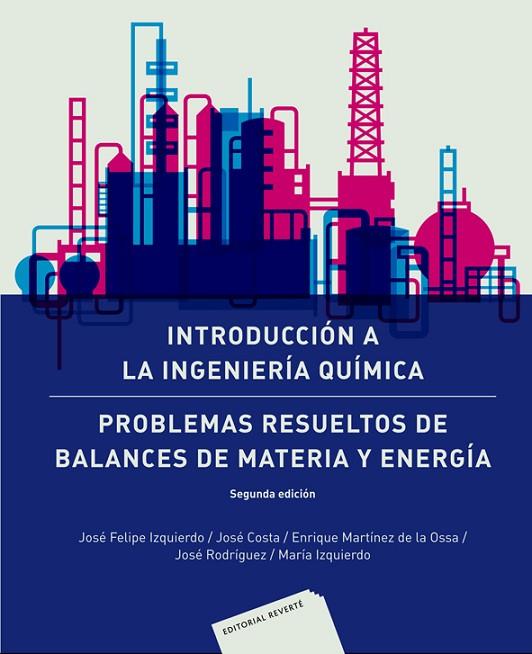 INTRODUCCIÓN A LA INGENIERÍA QUÍMICA.PROBLEMAS RESUELTOS DE BALANCES DE MATERIA Y ENERGÍA | 9788429171167 | A.A.D.D. | Llibreria Geli - Llibreria Online de Girona - Comprar llibres en català i castellà