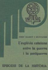 L'ESGLÉSIA CATALANA ENTRE LA GUERRA I LA POSTGUERRA | 9788423201204 | MASSOT I MUNTANER,JOSEP | Llibreria Geli - Llibreria Online de Girona - Comprar llibres en català i castellà