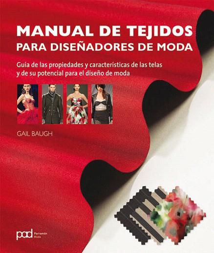 MANUAL DE TEJIDOS PARA DISEÑADORES DE MODA | 9788434238312 | BAUGH,GAIL | Llibreria Geli - Llibreria Online de Girona - Comprar llibres en català i castellà