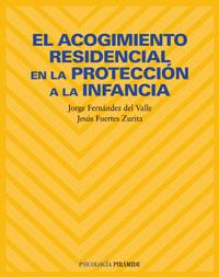 EL ACOGIMIENTO RESIDENCIAL EN LA PROTECCION A ... | 9788436814316 | FERNANDEZ,JORGE/FUERTES,JESUS | Llibreria Geli - Llibreria Online de Girona - Comprar llibres en català i castellà