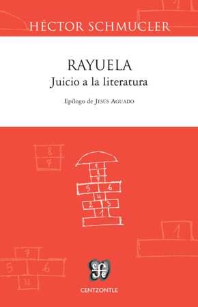 RAYUELA.JUICIO A LA LITERATURA | 9788437507217 | SCHMUCLER,HÉCTOR | Llibreria Geli - Llibreria Online de Girona - Comprar llibres en català i castellà