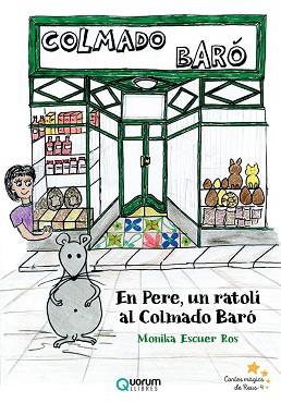 EN PERE, UN RATOLÍ AL COLMADO BARÓ | 9788416342563 | ESCUER ROS,MONIKA | Llibreria Geli - Llibreria Online de Girona - Comprar llibres en català i castellà