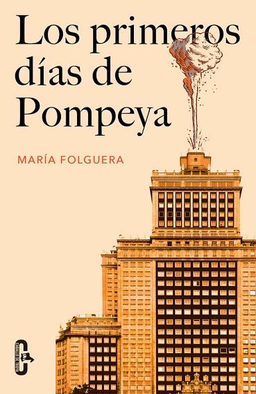 LOS PRIMEROS DÍAS DE POMPEYA | 9788415451679 | FOLGUERA,MARÍA | Llibreria Geli - Llibreria Online de Girona - Comprar llibres en català i castellà