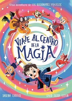 LOS RESCATADORES MÁGICOS.VIAJE AL CENTRO DE LA MAGIA | 9788424673482 | CATDOOR,SABRINA | Llibreria Geli - Llibreria Online de Girona - Comprar llibres en català i castellà