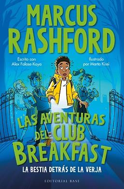 LAS AVENTURAS DEL CLUB BREAKFAST.LA BESTIA DETRÁS DE LA VERJA | 9788410043084 | RASHFORD, MARCUS/FALASE-KOYA, ALEX | Llibreria Geli - Llibreria Online de Girona - Comprar llibres en català i castellà