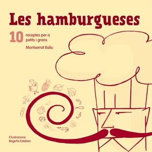 LES HAMBURGUESES,RECEPTES PER A PETITS I GRANS | 9788492607648 | BALIU,MONTSERRAT | Llibreria Geli - Llibreria Online de Girona - Comprar llibres en català i castellà