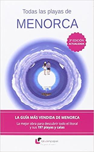 TODAS LAS PLAYAS DE MENORCA(3ª EDICIÓN 2016) | 9788494285707 | ÁLVAREZ ALPERI, MIGUEL ÁNGEL | Llibreria Geli - Llibreria Online de Girona - Comprar llibres en català i castellà