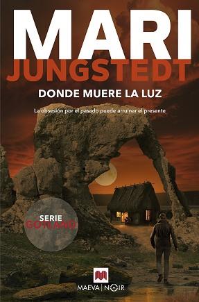 DONDE MUERE LA LUZ | 9788410260221 | JUNGSTEDT, MARI | Llibreria Geli - Llibreria Online de Girona - Comprar llibres en català i castellà