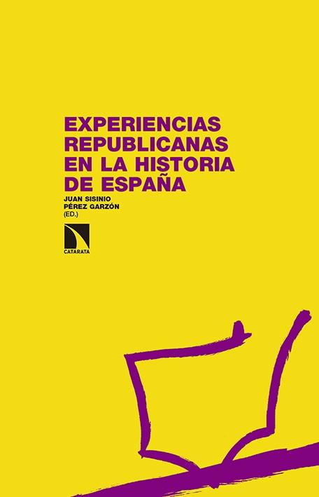 EXPERIENCIAS REPUBLICANAS EN LA HISTORIA DE ESPAÑA | 9788490970225 | SISINIO,JUAN/PÉREZ GARZÓN (ED.) | Llibreria Geli - Llibreria Online de Girona - Comprar llibres en català i castellà