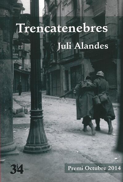 TRENCATENEBRES(PREMI OCTUBRE 2014 NOVEL.LA) | 9788475029689 | ALANDES,JULI | Llibreria Geli - Llibreria Online de Girona - Comprar llibres en català i castellà