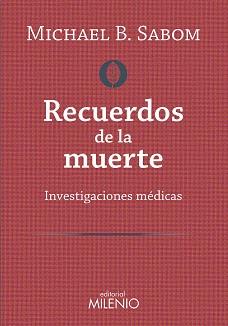 RECUERDOS DE LA MUERTE.INVESTIGACIONES MÉDICAS | 9788497437929 | SABOM,MICHAEL B. | Llibreria Geli - Llibreria Online de Girona - Comprar llibres en català i castellà