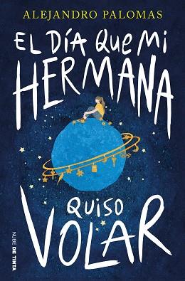 EL DÍA QUE MI HERMANA QUISO VOLAR | 9788419514011 | PALOMAS, ALEJANDRO | Llibreria Geli - Llibreria Online de Girona - Comprar llibres en català i castellà