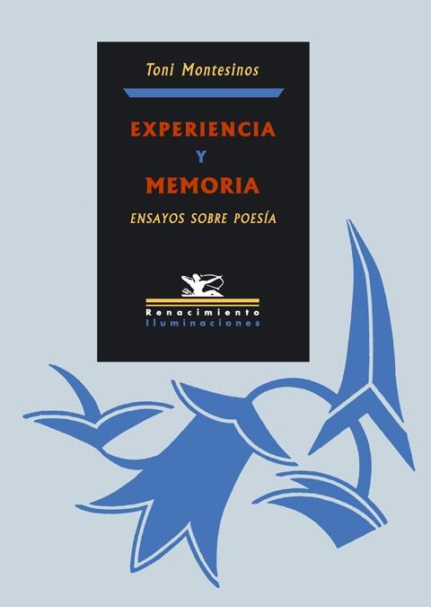 EXPERIENCIA Y MEMORIA.ENSAYOS SOBRE POESIA | 9788484722748 | MONTESINOS,TONI | Llibreria Geli - Llibreria Online de Girona - Comprar llibres en català i castellà