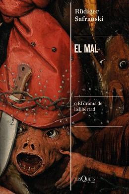 EL MAL O EL DRAMA DE LA LIBERTAD | 9788490667859 | SAFRANSKI,RÜDIGER | Libreria Geli - Librería Online de Girona - Comprar libros en catalán y castellano