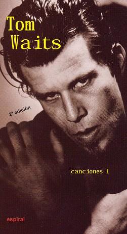 TOM WAITS.CANCIONES-1 | 9788424510930 | WAITS,TOM | Llibreria Geli - Llibreria Online de Girona - Comprar llibres en català i castellà