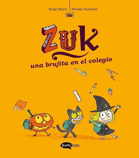 ZUK-2.UNA BRUJITA EN EL COLEGIO | 9788419183286 | BLOCH,SERGE | Llibreria Geli - Llibreria Online de Girona - Comprar llibres en català i castellà