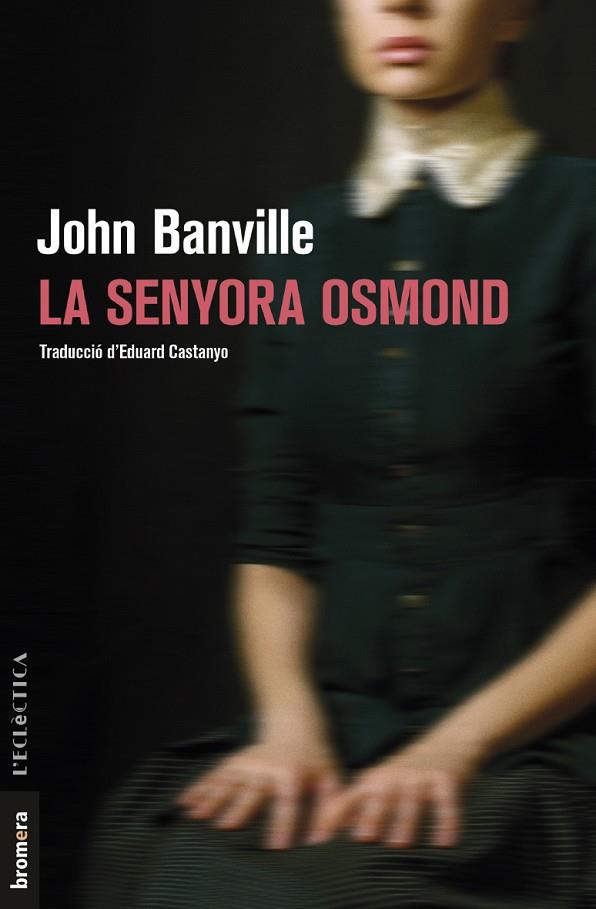 LA SENYORA OSMOND | 9788490267998 | BANVILLE,JOHN | Llibreria Geli - Llibreria Online de Girona - Comprar llibres en català i castellà