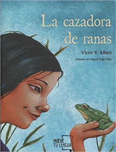 LA CAZADORA DE RANAS | 9788494746413 | ALFARO,VÍCTOR R. | Llibreria Geli - Llibreria Online de Girona - Comprar llibres en català i castellà