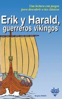 ERIK Y HARALD,GUERREROS VIKINGOS | 9788446013266 | EVANO,BRIGITTE | Libreria Geli - Librería Online de Girona - Comprar libros en catalán y castellano