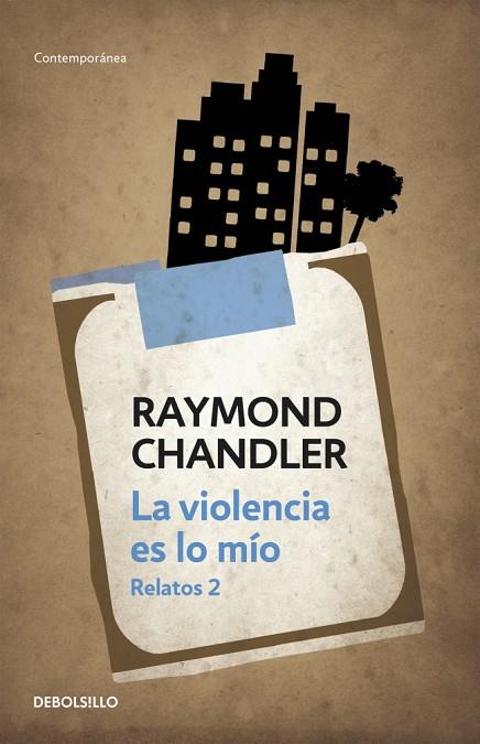 LA VIOLENCIA ES LO MÍO | 9788490623992 | CHANDLER,RAYMOND | Llibreria Geli - Llibreria Online de Girona - Comprar llibres en català i castellà