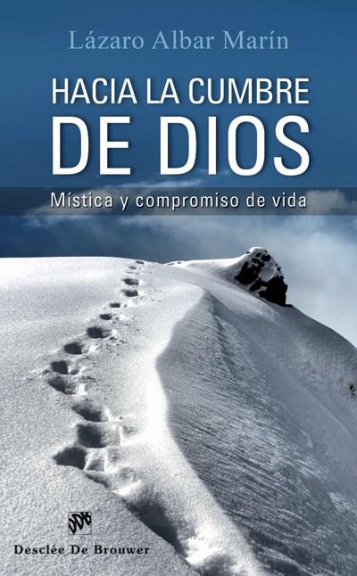 HACIA LA CUMBRE DE DIOS.MISTICA Y COMPROMISO DE VIDA | 9788433025852 | ALBAR MARIN,LÁZARO | Llibreria Geli - Llibreria Online de Girona - Comprar llibres en català i castellà