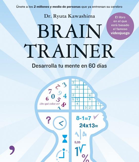 BRAIN TRAINING.DESARROLA TU MENTE EN 60 DIAS | 9788484606314 | KAWASHIMA,RYUTA | Llibreria Geli - Llibreria Online de Girona - Comprar llibres en català i castellà