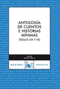 ANTOLOGIA DE CUENTOS E HISTORIAS MINIMAS (SIGLO XIX Y XX) | 9788467025767 | DIEZ,MIGUEL (EDICION) | Llibreria Geli - Llibreria Online de Girona - Comprar llibres en català i castellà