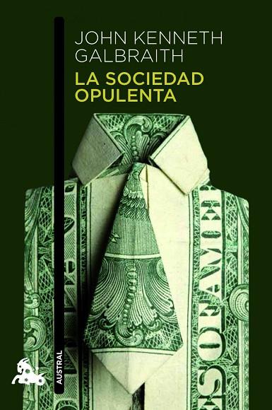 LA SOCIEDAD OPULENTA | 9788408003670 | KENNETH GALBRAITH,JOHN | Llibreria Geli - Llibreria Online de Girona - Comprar llibres en català i castellà