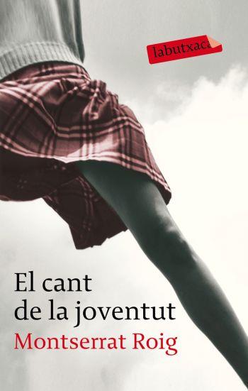 EL CANT DE LA JOVENTUT | 9788492549955 | ROIG,MONTSERRAT | Libreria Geli - Librería Online de Girona - Comprar libros en catalán y castellano