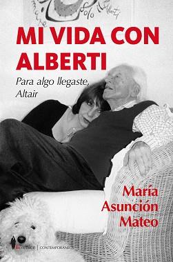 MI VIDA CON ALBERTI | 9788411314831 | MATEO,MARÍA ASUNCIÓN  | Libreria Geli - Librería Online de Girona - Comprar libros en catalán y castellano