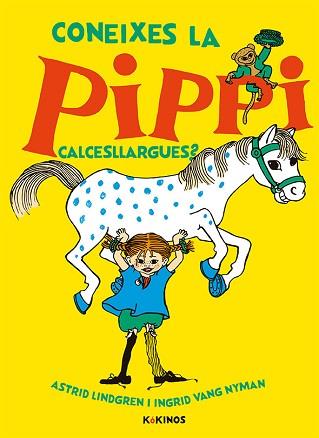 CONEIXES LA PIPPI CALCESLLARGUES? | 9788417742300 | LINDGREN,ASTRID | Llibreria Geli - Llibreria Online de Girona - Comprar llibres en català i castellà