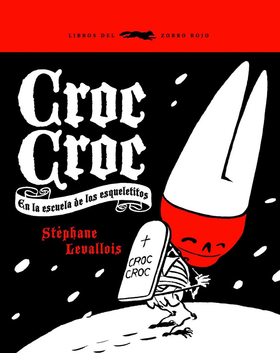 CROC-CROC.EN LA ESCUELA DE LOS ESQUELETICOS | 9788492412341 | LEVALLOIS,STEPHANE | Libreria Geli - Librería Online de Girona - Comprar libros en catalán y castellano