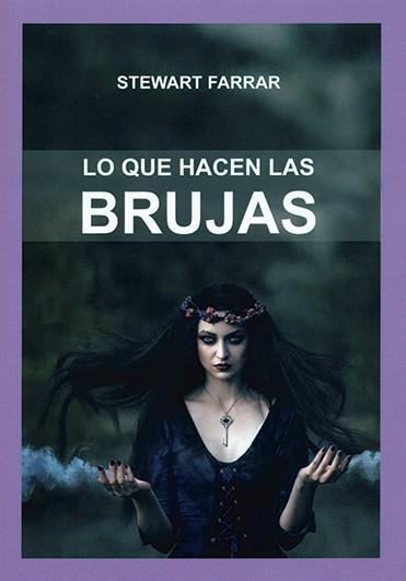 LO QUE HACEN LOS BRUJOS | 9788476270967 | FARRAR,STEWART | Llibreria Geli - Llibreria Online de Girona - Comprar llibres en català i castellà