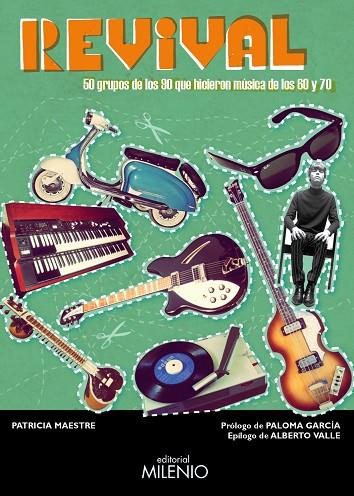 REVIVAL.50 GRUPOS DE LOS 90 QUE HICIERON MÚSICA DE LOS 60 Y 70 | 9788497435376 | MAESTRE ESTEBAN, PATRICIA | Llibreria Geli - Llibreria Online de Girona - Comprar llibres en català i castellà