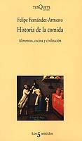 HISTORIA DE LA COMIDA.ALIMENTOS,COCINA Y CIVILIZACION | 9788483109380 | FERNANDEZ-ARMESTO,FELIPE | Libreria Geli - Librería Online de Girona - Comprar libros en catalán y castellano