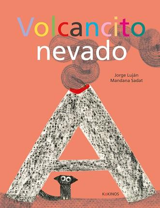 VOLCANCITO NEVADO | 9788417742706 | LUJÁN,JORGE | Llibreria Geli - Llibreria Online de Girona - Comprar llibres en català i castellà