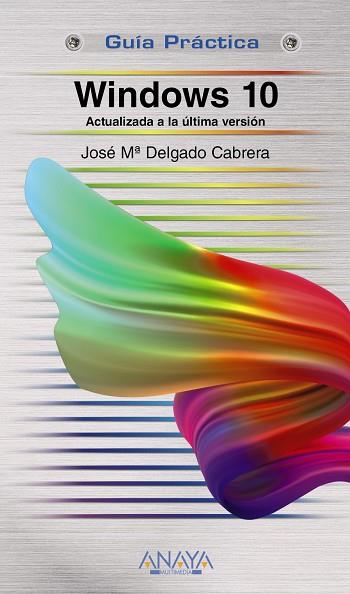 WINDOWS 10(GUÍA PRÁCTICA.EDICION 2019) | 9788441541009 | DELGADO,JOSE MARÍA | Libreria Geli - Librería Online de Girona - Comprar libros en catalán y castellano