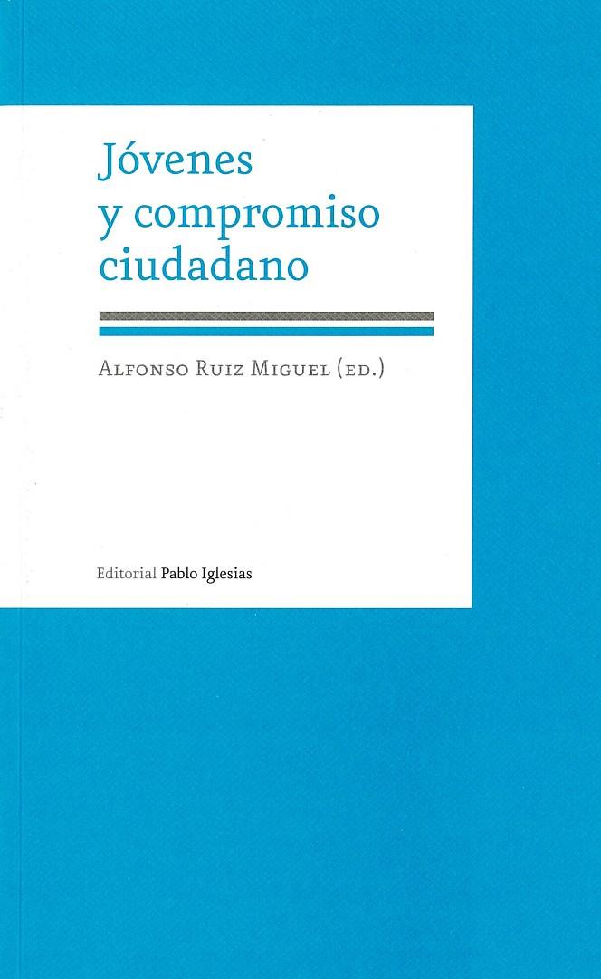 JOVENES Y COMPROMISO CIUDADANO | 9788495886521 | RUIZ MIGUEL,ALFONSO | Libreria Geli - Librería Online de Girona - Comprar libros en catalán y castellano