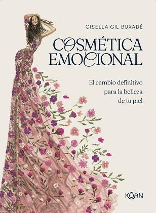 COSMÉTICA EMOCIONAL | 9788410358058 | GIL BUXADÉ, GISELLA | Llibreria Geli - Llibreria Online de Girona - Comprar llibres en català i castellà