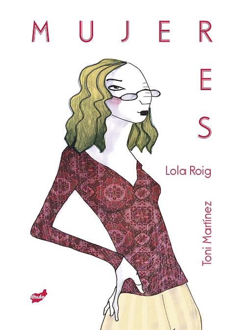 MUJERES | 9788416817269 | ROIG,LOLA/MARTÍNEZ,TONI | Llibreria Geli - Llibreria Online de Girona - Comprar llibres en català i castellà