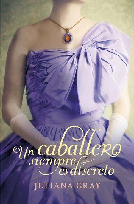 UN CABALLERO SIEMPRE ES DISCRETO (ROMANCES A LA LUZ DE LA LUNA 2) | 9788415962007 | GRAY,JULIANA | Llibreria Geli - Llibreria Online de Girona - Comprar llibres en català i castellà