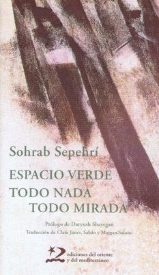 ESPACIO VERDE TODO VERDE TODO MIRADA | 9788496327788 | SEPEHRI,SOHRAB | Libreria Geli - Librería Online de Girona - Comprar libros en catalán y castellano