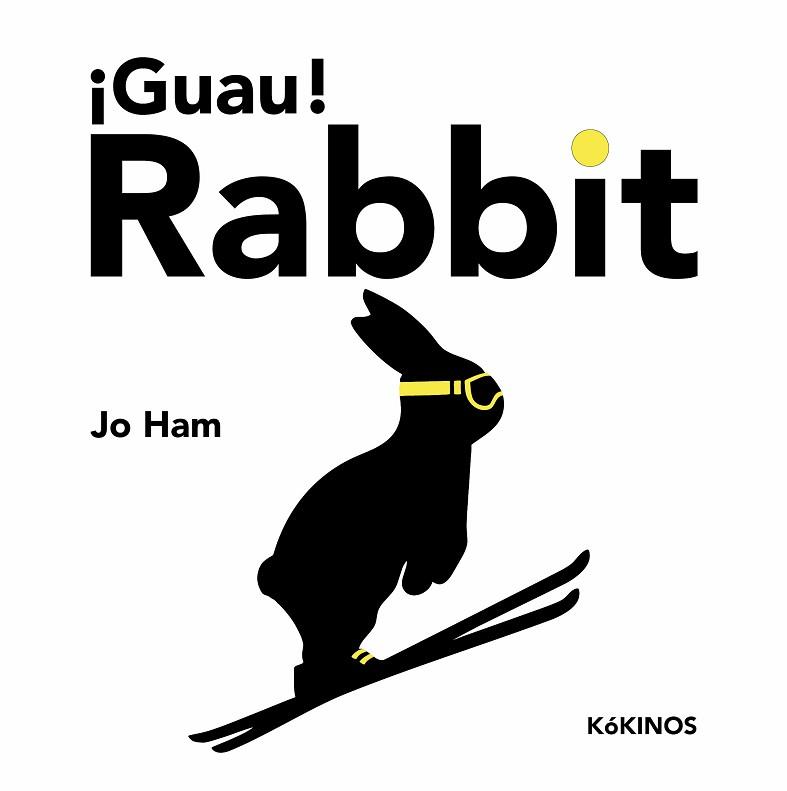 GUAU! RABBIT | 9788419475251 | HAM, JO | Llibreria Geli - Llibreria Online de Girona - Comprar llibres en català i castellà