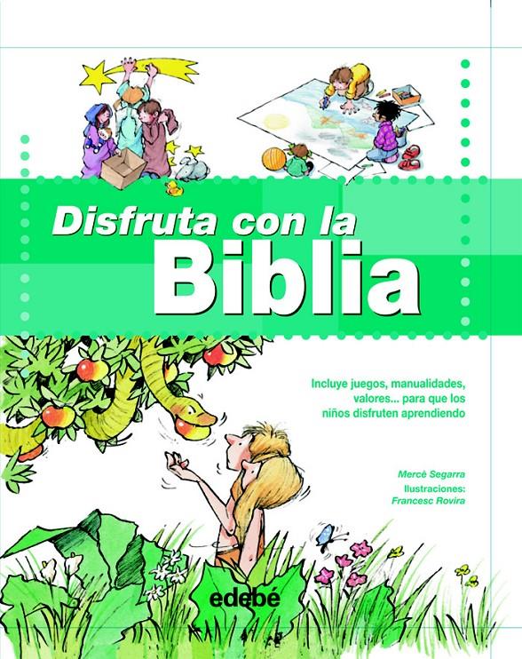 DISFRUTA CON LA BIBLIA | 9788423670703 | SEGARRA,M/ROVIRA,F | Llibreria Geli - Llibreria Online de Girona - Comprar llibres en català i castellà