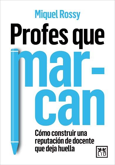 PROFES QUE MARCAN | 9788410221239 | MIQUEL ROSSY | Llibreria Geli - Llibreria Online de Girona - Comprar llibres en català i castellà